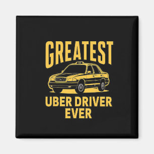 Greatest Uber Driver Ever Uber Driver Funny 3  Magnet