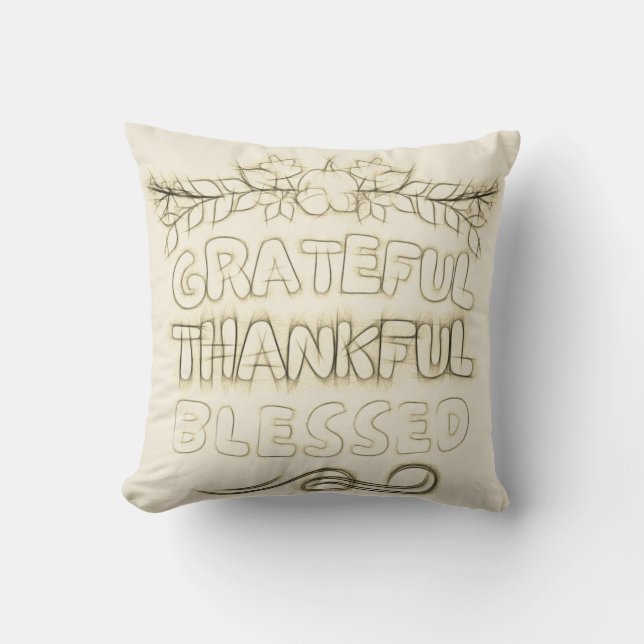GREATFUL, THANKFUL, BLESSED  THROW PILLOW (Front)