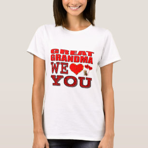 Greatgrandma We Love You T-Shirt