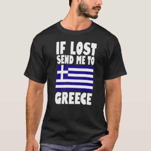 Greece Flag Design If lost send me to Greece Prem T-Shirt