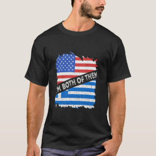 Greece USA America I'm Both Of Them Greek Pride He T-Shirt