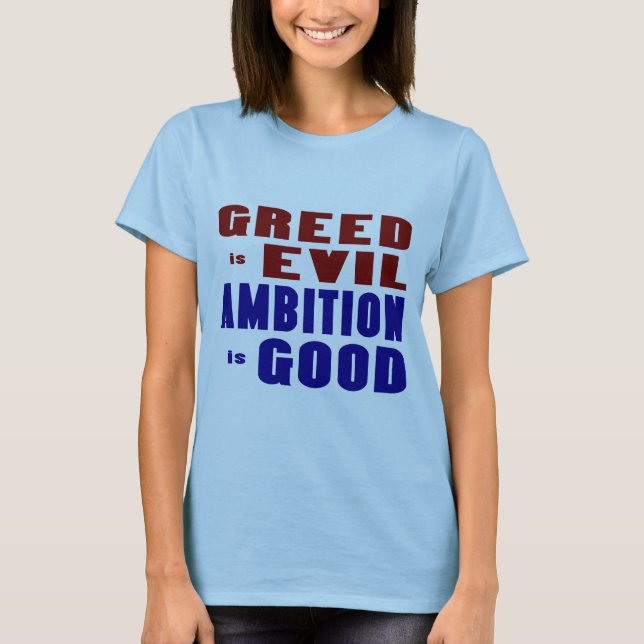 Greed and Ambition T-Shirt (Front)