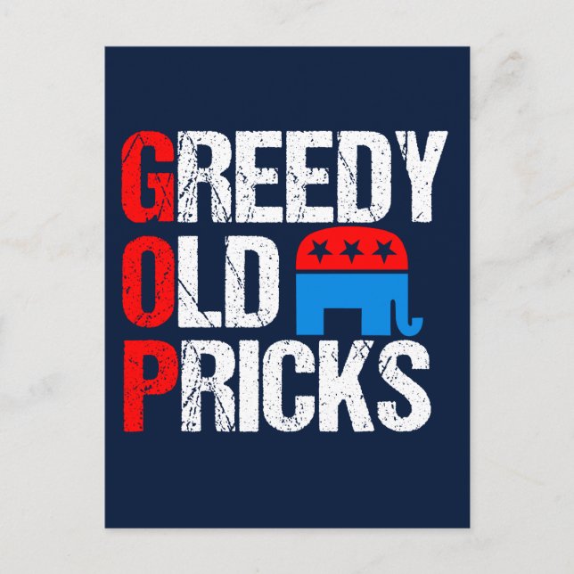 Greedy Old Pricks Funny Anti GOP Postcard (Front)