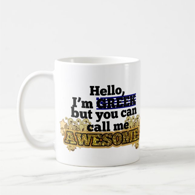Greek, but call me Awesome Coffee Mug (Left)