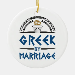 Greek by Marriage Spouse Family Ceramic Ornament