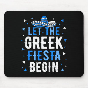 Greek Easter Cinco De Mayo Funny Let The Greek Fie Mouse Pad