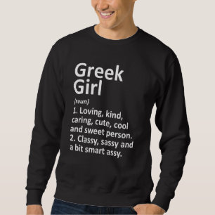 GREEK GIRL GREECE Gift Funny Country Home Roots De Sweatshirt