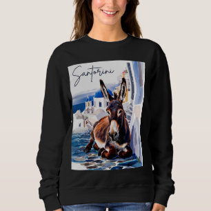 Greek Island Santorini Greece Donkey in Greek Vill Sweatshirt
