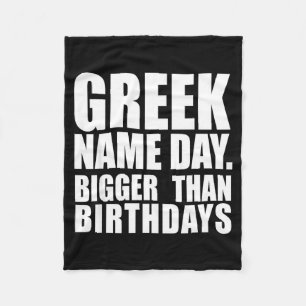 Greek Name Day Bigger Than Birthday Greece Cyprus Fleece Blanket