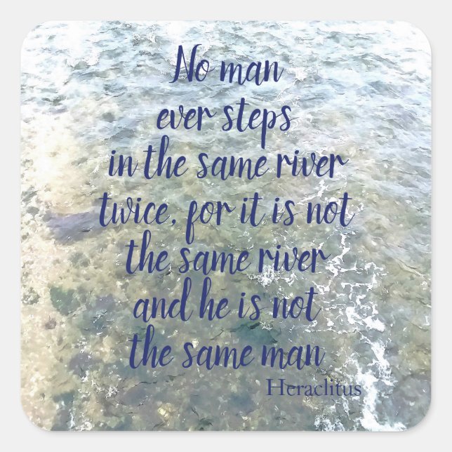 Greek Philosopher Heraclitus River Quote Square Sticker (Front)