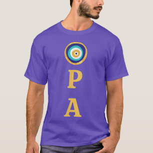 Greek Pride Opa Evil Eye Curse Protection T-Shirt