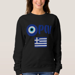 Greek Pride Opa Greek Flag Hellas Greece Evil Eye Sweatshirt