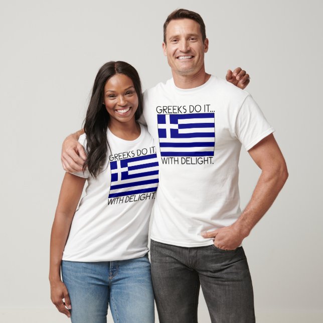 Greeks Do It... With Delight. T-Shirt (Unisex)