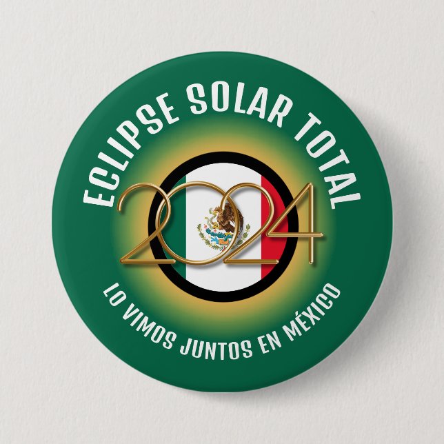 Green 2024 TOTAL SOLAR ECLIPSE Mexico 3 Inch Round Button (Front)