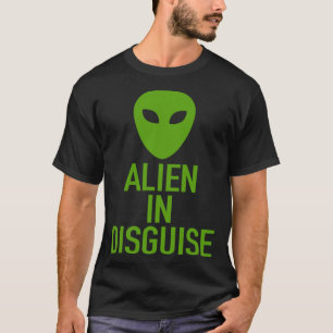 Green Alien Head Alien In Disguise  UFO Halloween  T-Shirt