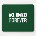 Green and White #1 Dad Forever Father's Day Gift Mouse Pad<br><div class="desc">This simple and sweet mouse pad features a customizable message for Dad.</div>