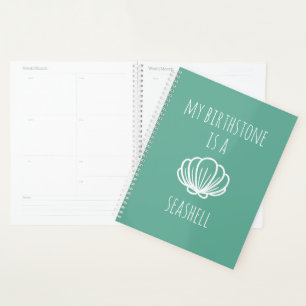 Green and White My Birthstone is a Seashell Planner