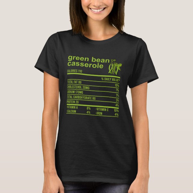 Green Bean Casserole Nutrition Facts Tee Funny Tha (Front)