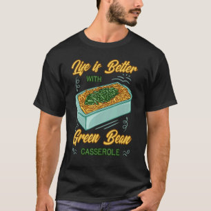 Green Bean Casserole Recipe Dish Snack String Bean T-Shirt
