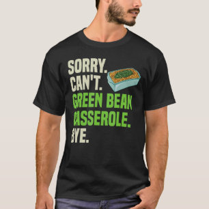 Green Bean Casserole Recipe Dish Snack String Bean T-Shirt
