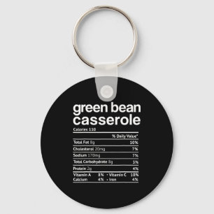 Green Bean Cerole Nutrition Facts Funny Thanksg Keychain