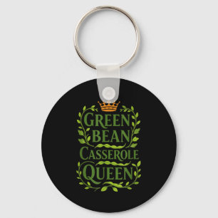 Green Bean Cerole Queen Funny Holiday Cooking Chri Keychain
