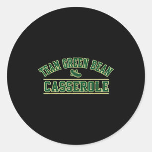 Green Bean Cerole Team Thanksgiving Foodie Srts Fu Classic Round Sticker