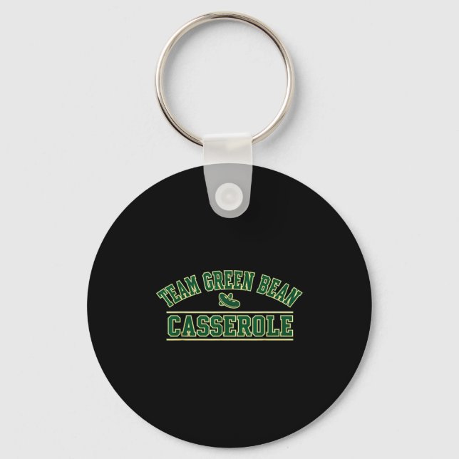 Green Bean Cerole Team Thanksgiving Foodie Srts Fu Keychain (Front)