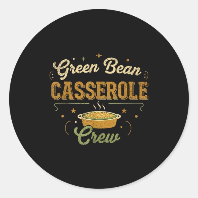 Green Bean Cerole Thanksgiving Cooking Funny  Classic Round Sticker (Front)