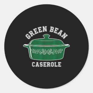 Green Bean Cerole Thanksgiving Humor Meme Men Wome Classic Round Sticker