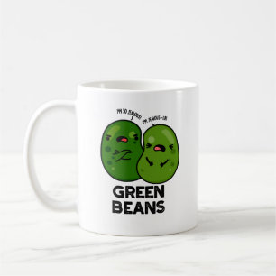 Green Beans Funny Jealous Bean Pun  Coffee Mug