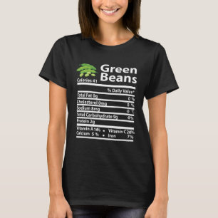 Green Beans Nutrition Fact Thanksgiving Christmas T-Shirt