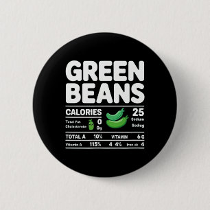 Green Beans Nutrition Facts Funny Thanksgiving Chr 2 Inch Round Button