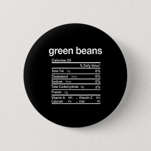 Green Beans Nutrition Facts Funny Thanksgiving Chr 2 Inch Round Button