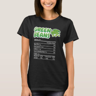 Green beans Nutrition Facts  Thanksgiving Christma T-Shirt