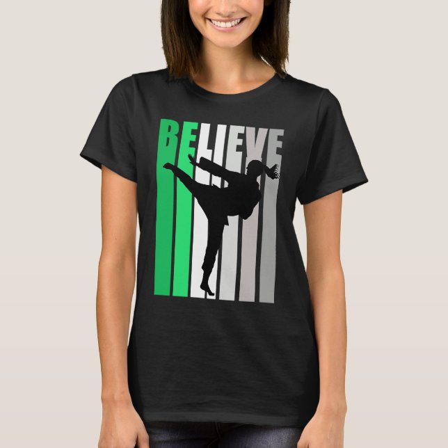Green Believe Motivating Girls Karate Retro Graphi T-Shirt (Front)