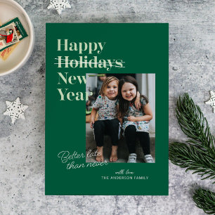 Green Better Late Than Never New Year Card