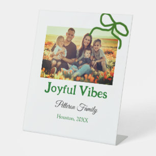 Green bow joyful Vibes add family photo name Pedestal Sign