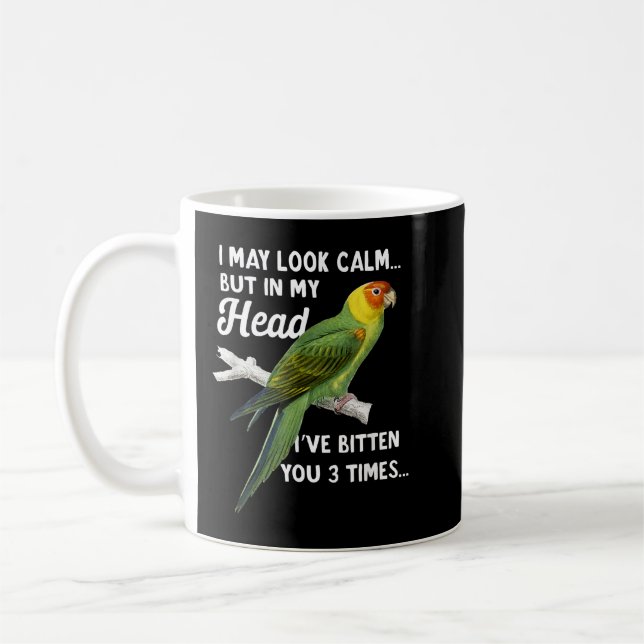 Green Cheek Funny Quote Conure I May Look Calm Par Coffee Mug (Left)