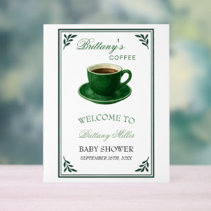 Green Coffee Cup Baby Shower Welcome Acrylic Sign
