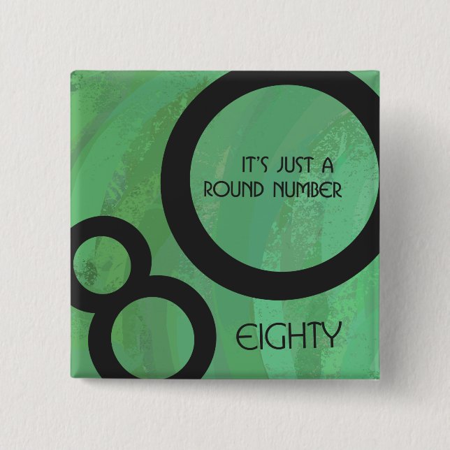 Green Decade 80th Birthday 2 Inch Square Button (Front)