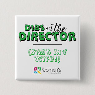 Green Dibs on the Director 2 Inch Square Button