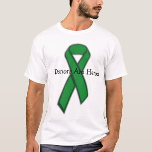 green, Donors Are Heros T-Shirt