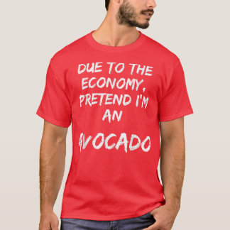 Green Economy Pretend Im An Avocado Easy Halloween T-Shirt