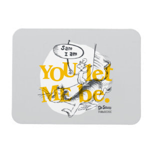 Green Eggs and Ham   You Let Me Be Magnet