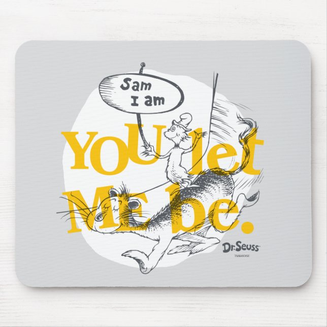 Green Eggs and Ham | You Let Me Be Mouse Pad (Front)