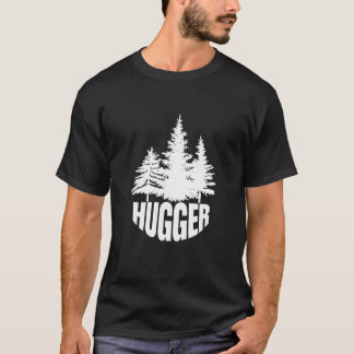 Green Environmentalist T Shirt Tree Hugger T Shirt