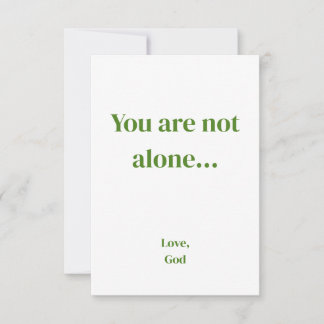 Green faith You are not alone. Note Cards 