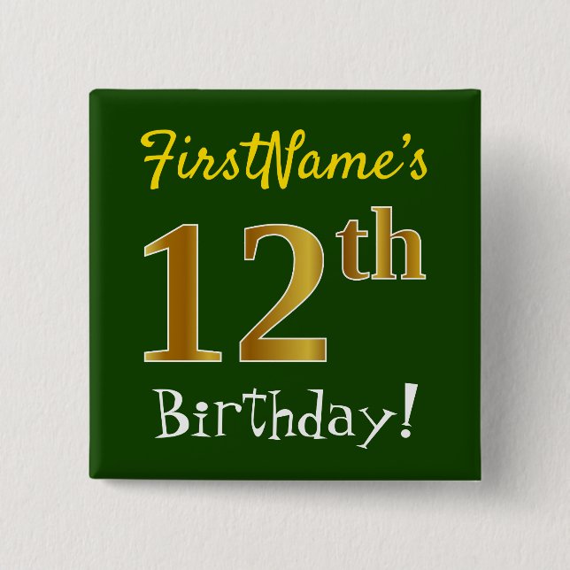 Green, Faux Gold 12th Birthday, With Custom Name 2 Inch Square Button (Front)