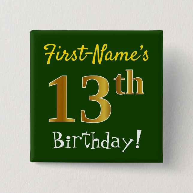 Green, Faux Gold 13th Birthday, With Custom Name 2 Inch Square Button (Front)